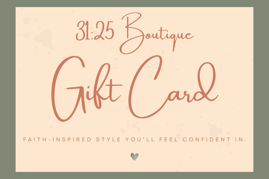 31:25 Boutique Gift Card | Faith-Inspired Women's Boutique